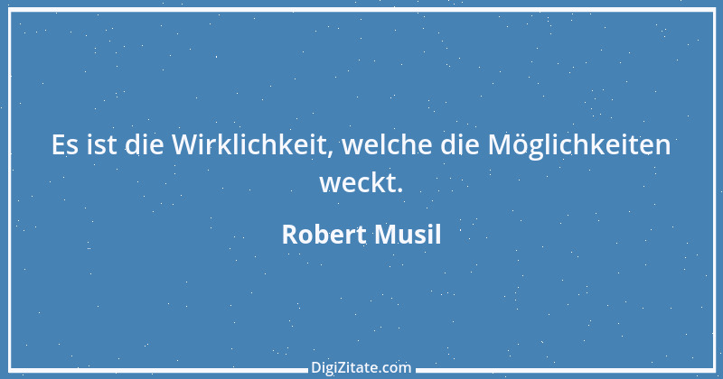 Zitat von Robert Musil 144