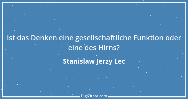 Zitat von Stanislaw Jerzy Lec 3