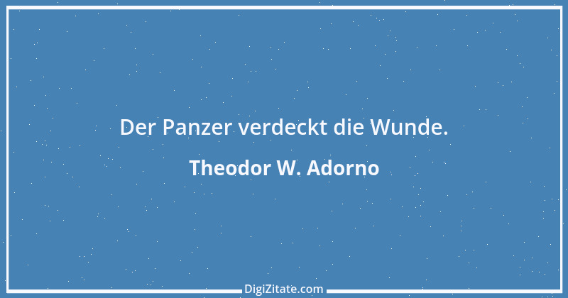 Zitat von Theodor W. Adorno 7