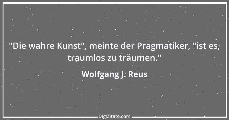 Zitat von Wolfgang J. Reus 1510