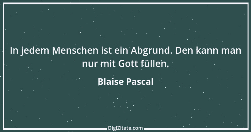 Zitat von Blaise Pascal 204