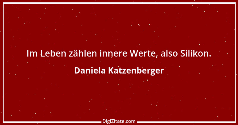 Zitat von Daniela Katzenberger 80