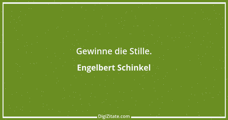 Zitat von Engelbert Schinkel 5