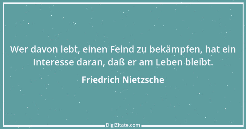 Zitat von Friedrich Nietzsche 608