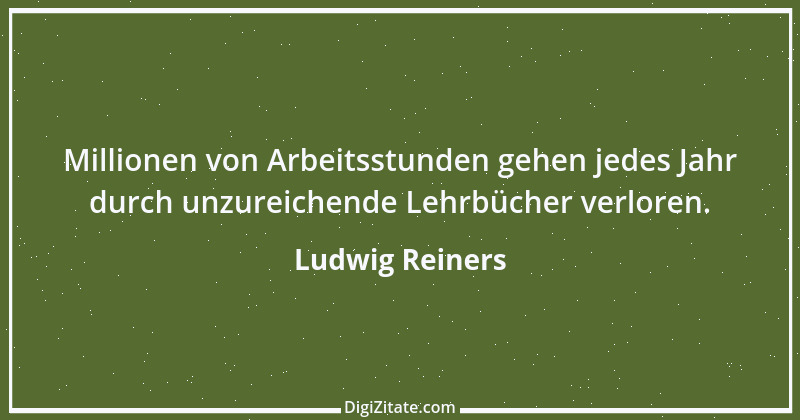 Zitat von Ludwig Reiners 10