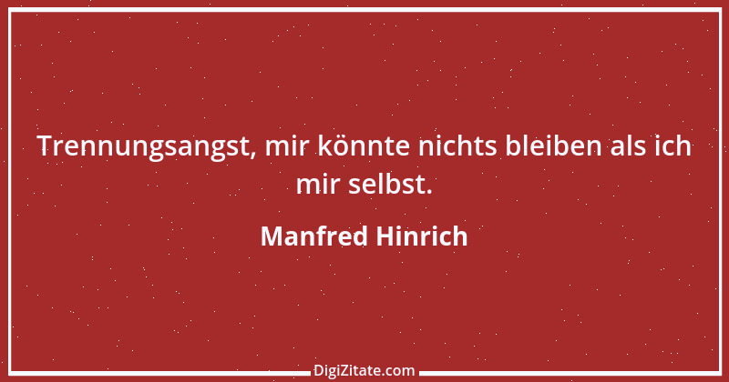 Zitat von Manfred Hinrich 845