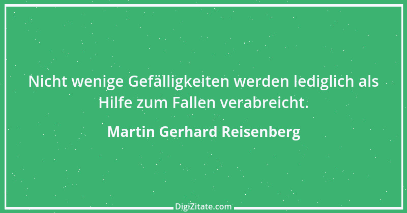 Zitat von Martin Gerhard Reisenberg 1986