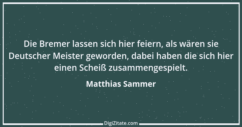 Zitat von Matthias Sammer 9