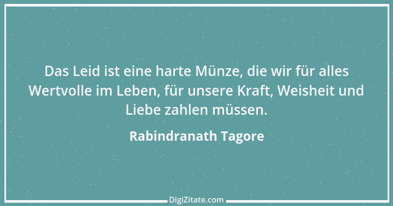 Zitat von Rabindranath Tagore 6