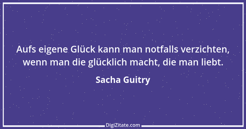 Zitat von Sacha Guitry 19