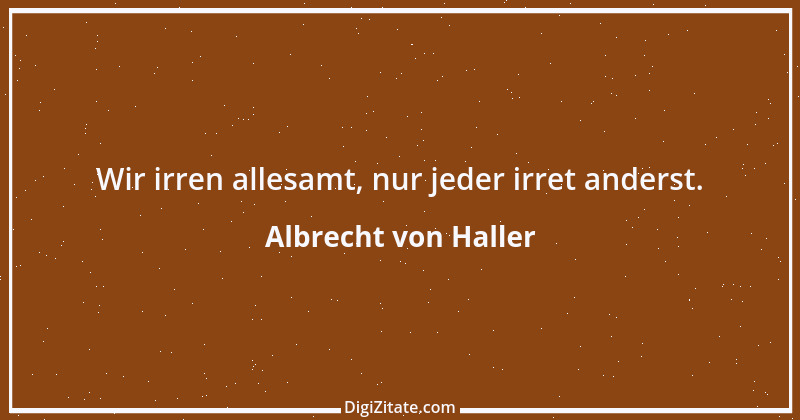 Zitat von Albrecht von Haller 10