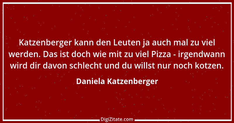 Zitat von Daniela Katzenberger 81