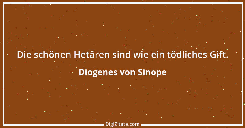 Zitat von Diogenes von Sinope 31