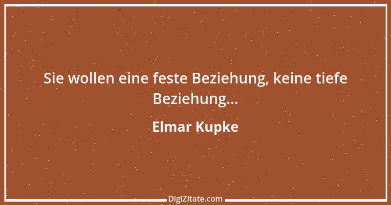 Zitat von Elmar Kupke 1002