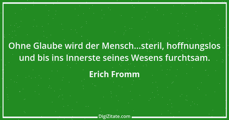 Zitat von Erich Fromm 22