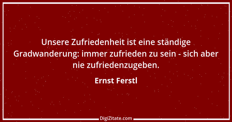 Zitat von Ernst Ferstl 2113