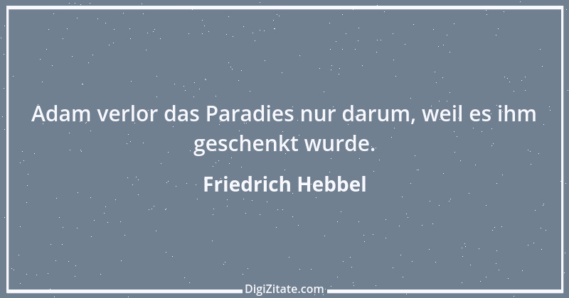 Zitat von Friedrich Hebbel 27