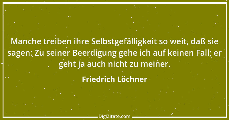 Zitat von Friedrich Löchner 224