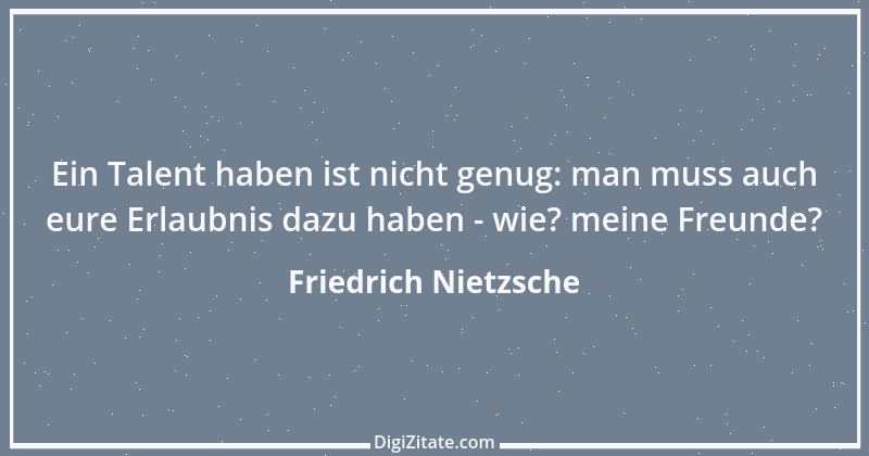 Zitat von Friedrich Nietzsche 609