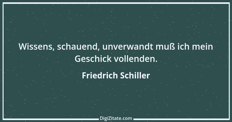 Zitat von Friedrich Schiller 189