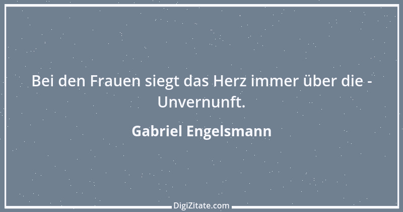 Zitat von Gabriel Engelsmann 4