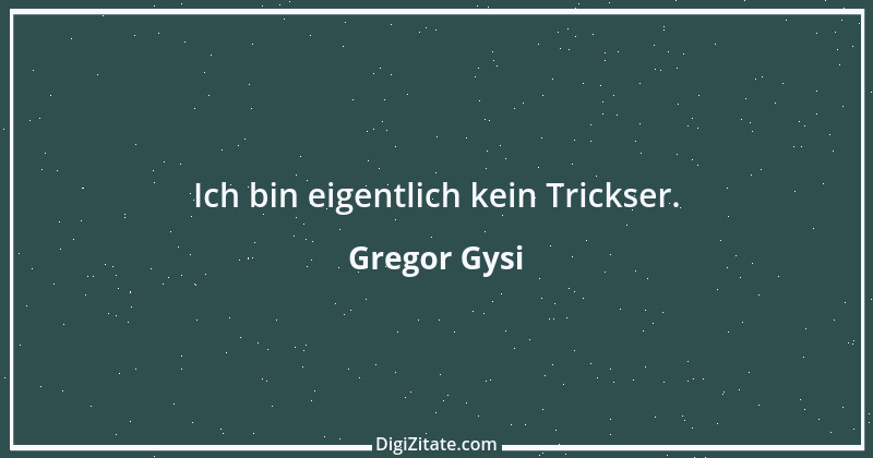 Zitat von Gregor Gysi 1