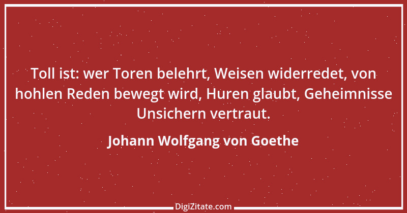 Zitat von Johann Wolfgang von Goethe 672