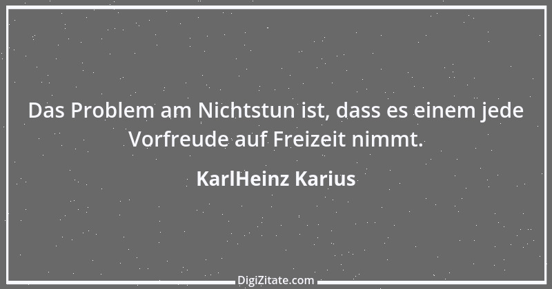 Zitat von KarlHeinz Karius 597