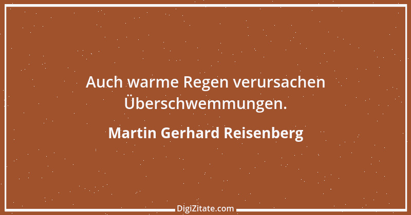 Zitat von Martin Gerhard Reisenberg 987