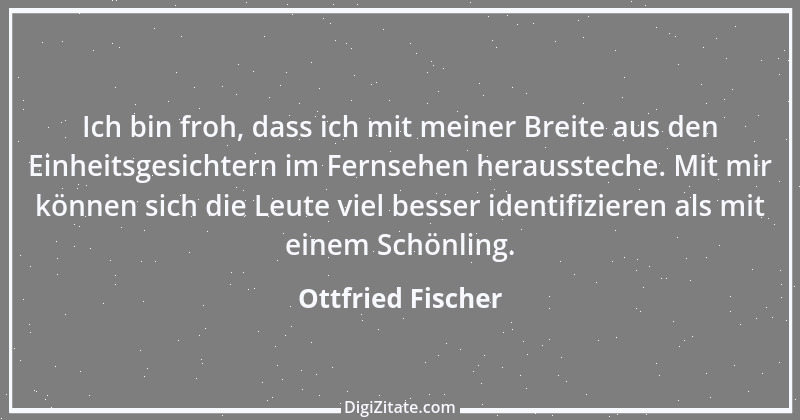 Zitat von Ottfried Fischer 8