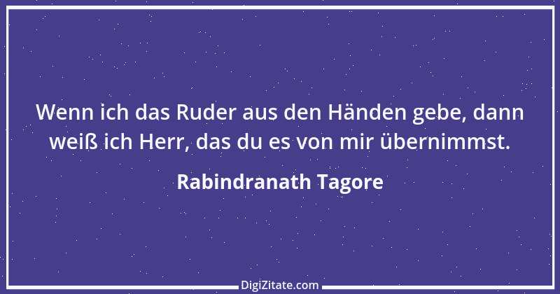 Zitat von Rabindranath Tagore 7