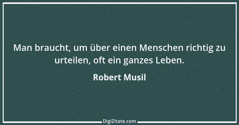 Zitat von Robert Musil 146