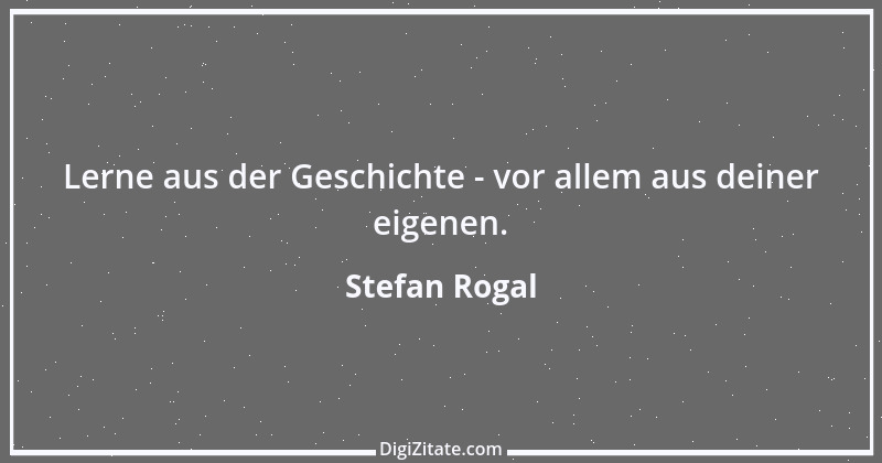 Zitat von Stefan Rogal 41