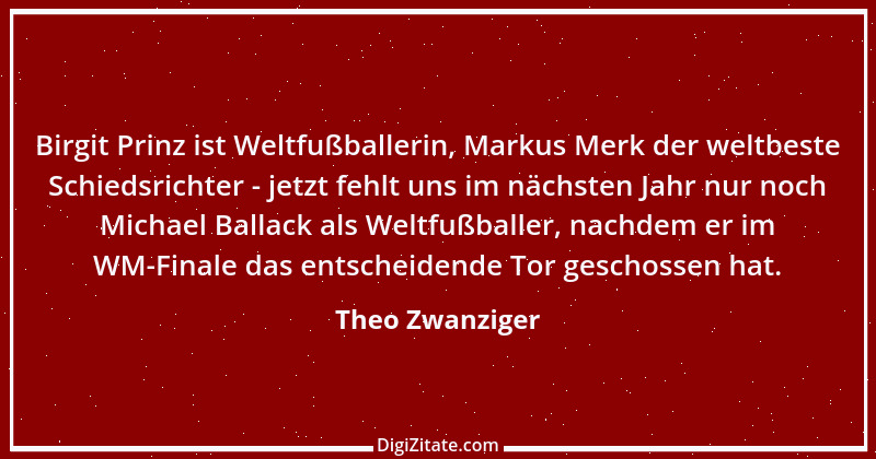 Zitat von Theo Zwanziger 1