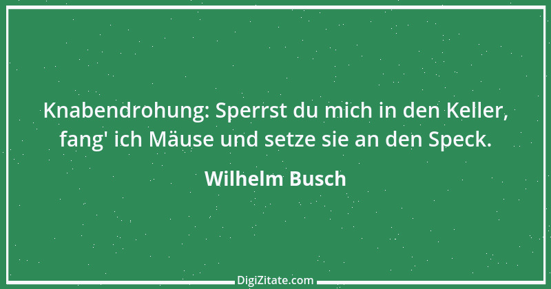 Zitat von Wilhelm Busch 224