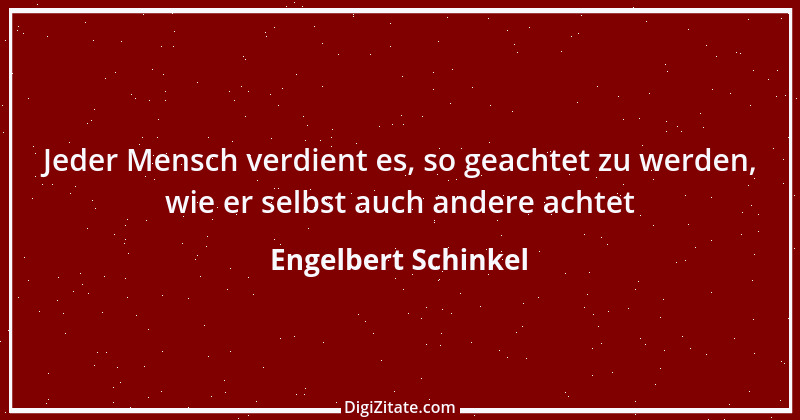 Zitat von Engelbert Schinkel 7