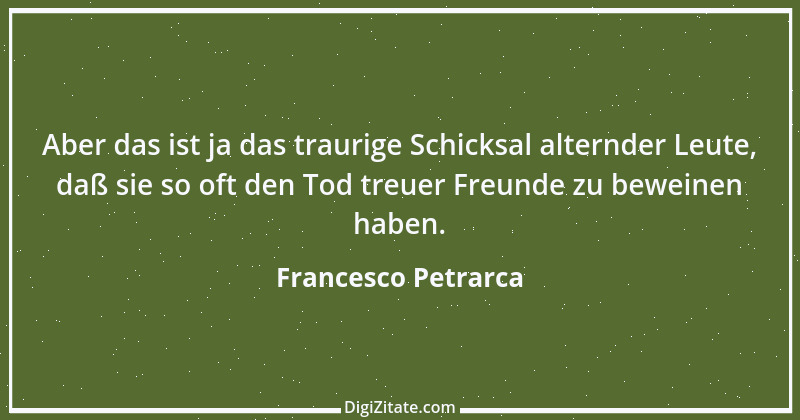 Zitat von Francesco Petrarca 23