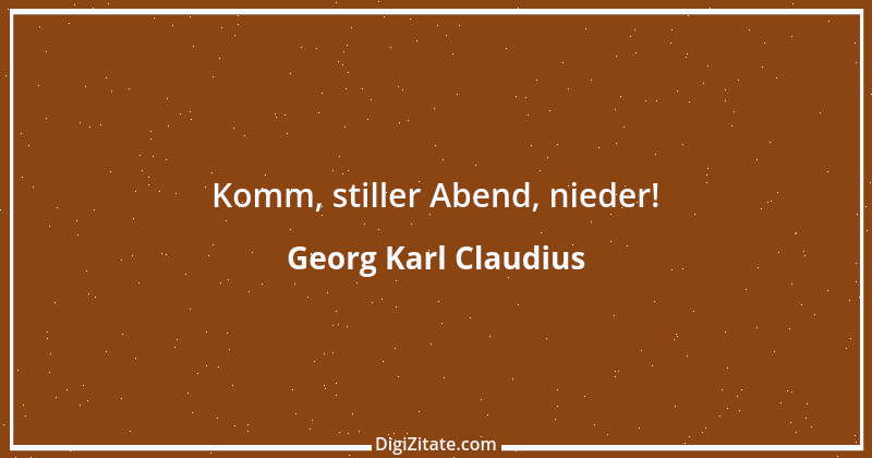 Zitat von Georg Karl Claudius 1