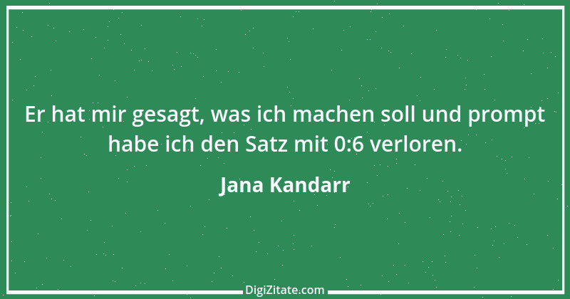 Zitat von Jana Kandarr 1