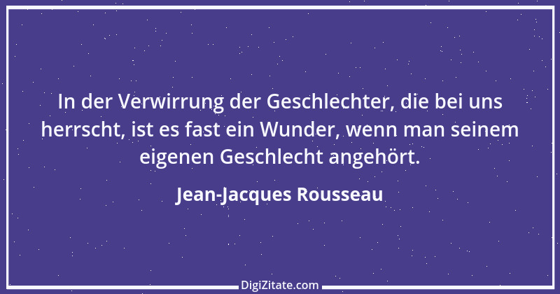 Zitat von Jean-Jacques Rousseau 260