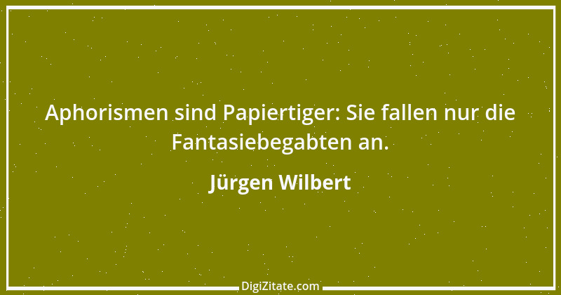 Zitat von Jürgen Wilbert 53