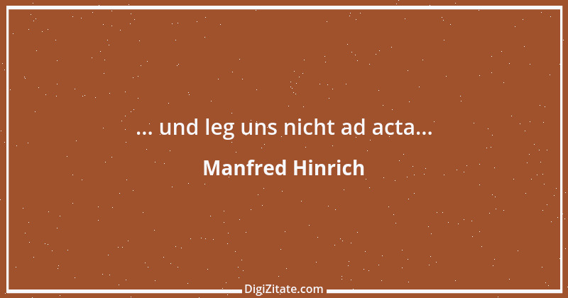 Zitat von Manfred Hinrich 847