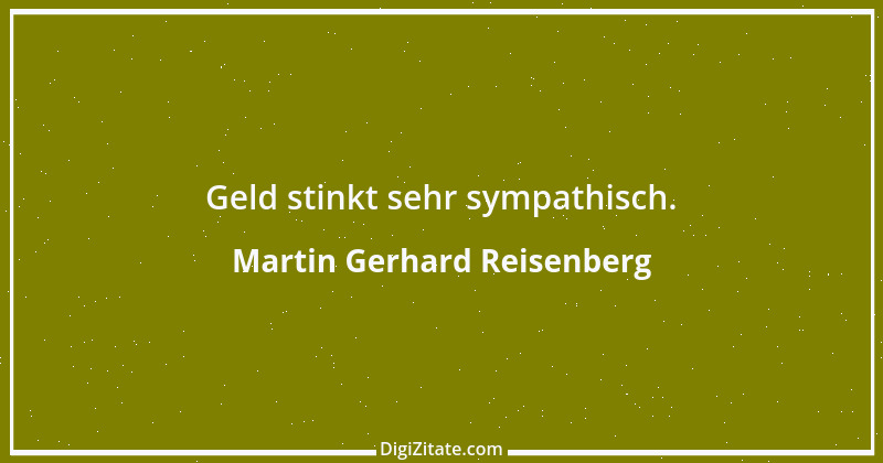 Zitat von Martin Gerhard Reisenberg 1988