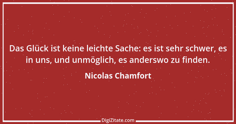 Zitat von Nicolas Chamfort 196