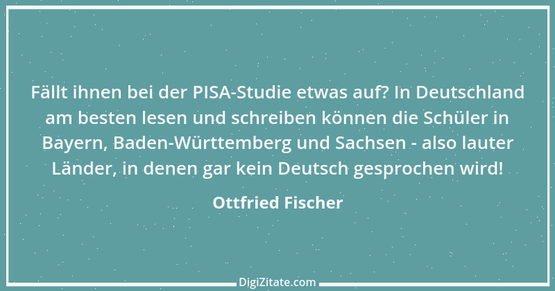 Zitat von Ottfried Fischer 9