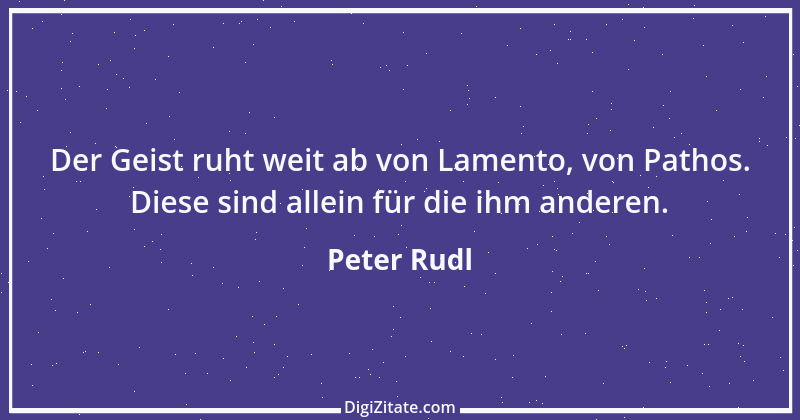 Zitat von Peter Rudl 947