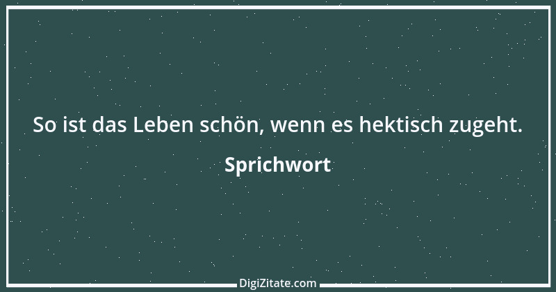 Zitat von Sprichwort 2665