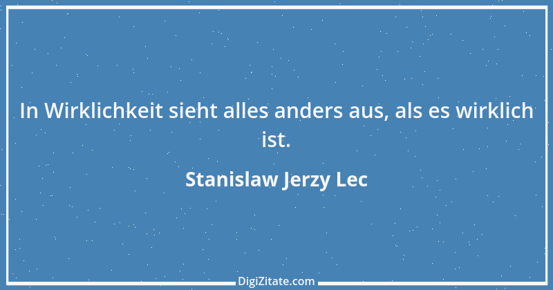 Zitat von Stanislaw Jerzy Lec 6