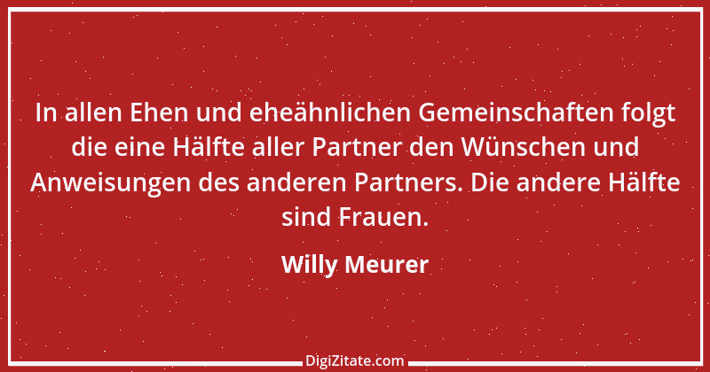 Zitat von Willy Meurer 974