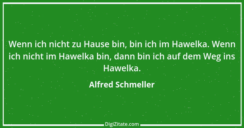 Zitat von Alfred Schmeller 1